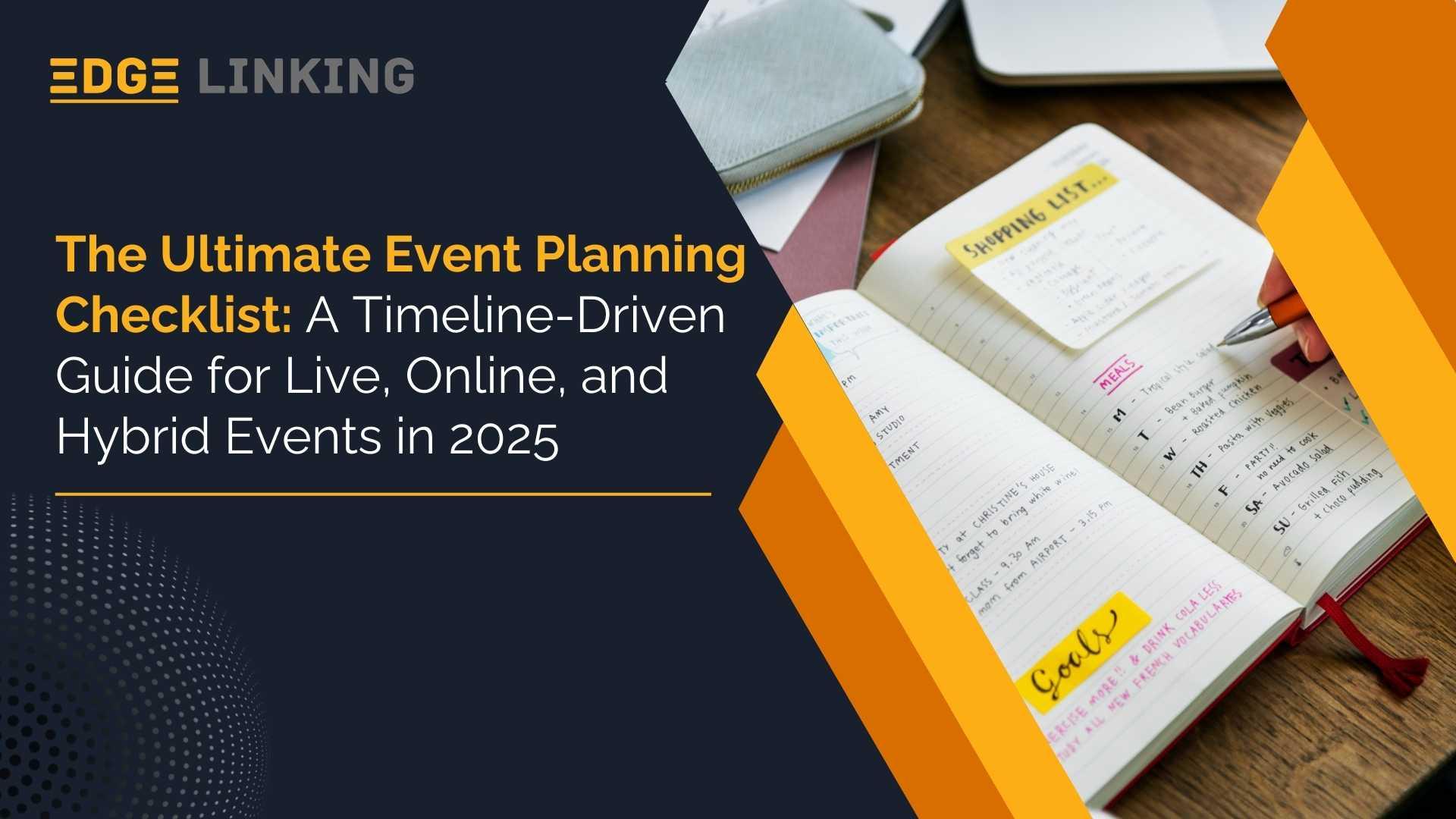 The Ultimate Event Planning Checklist: A Timeline-Driven Guide for Live, Online, and Hybrid Events in 2025