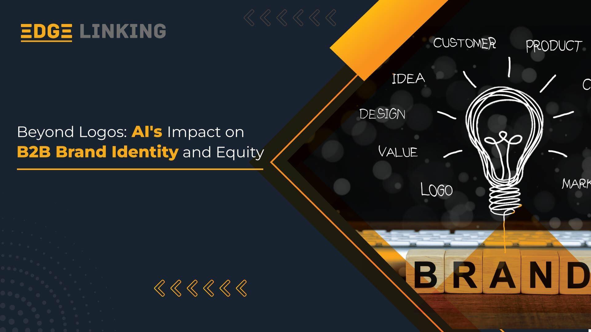 Beyond Logos: AI's Impact on B2B Brand Identity and Equity
