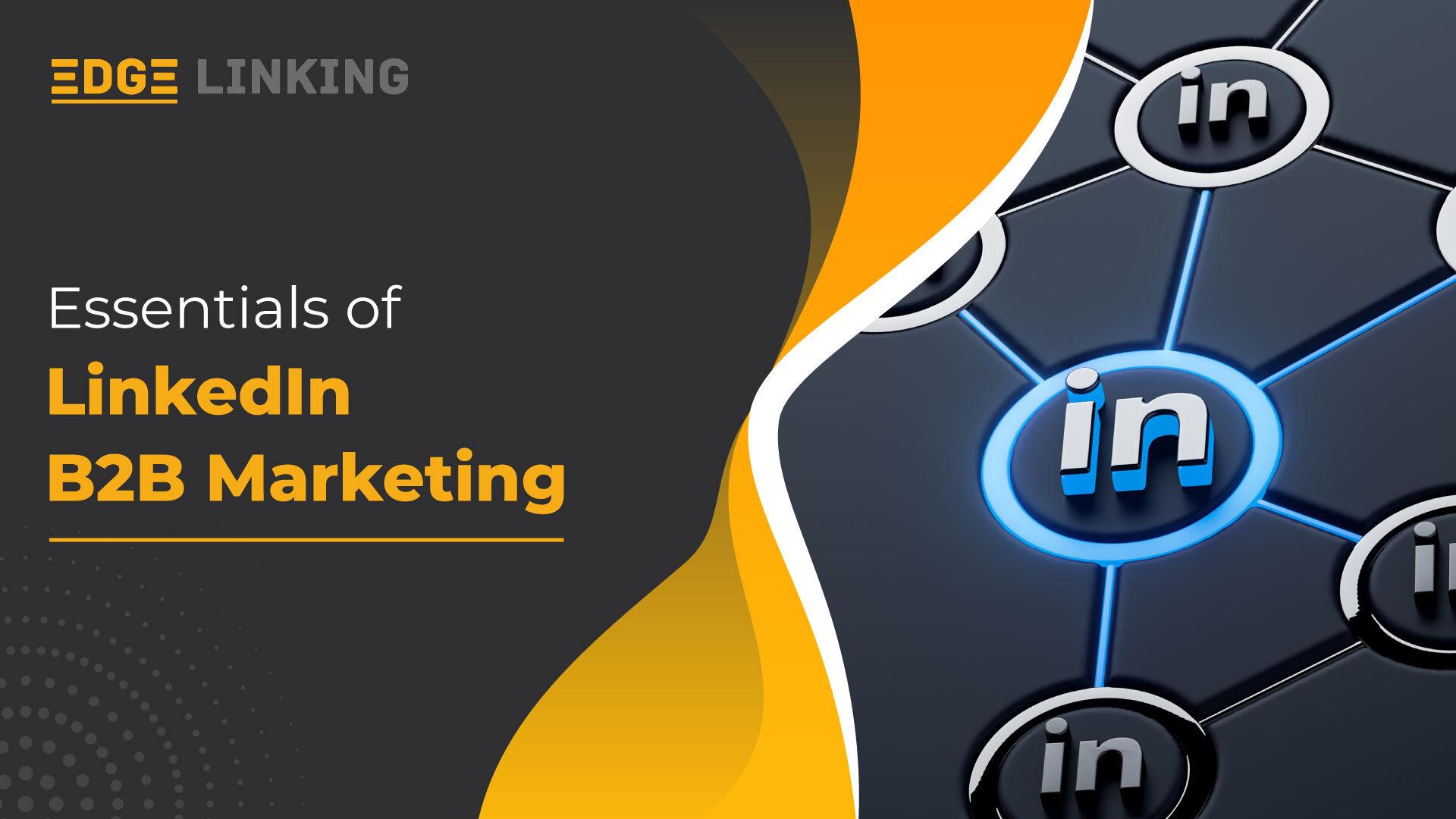 Essentials of LinkedIn B2B Marketing