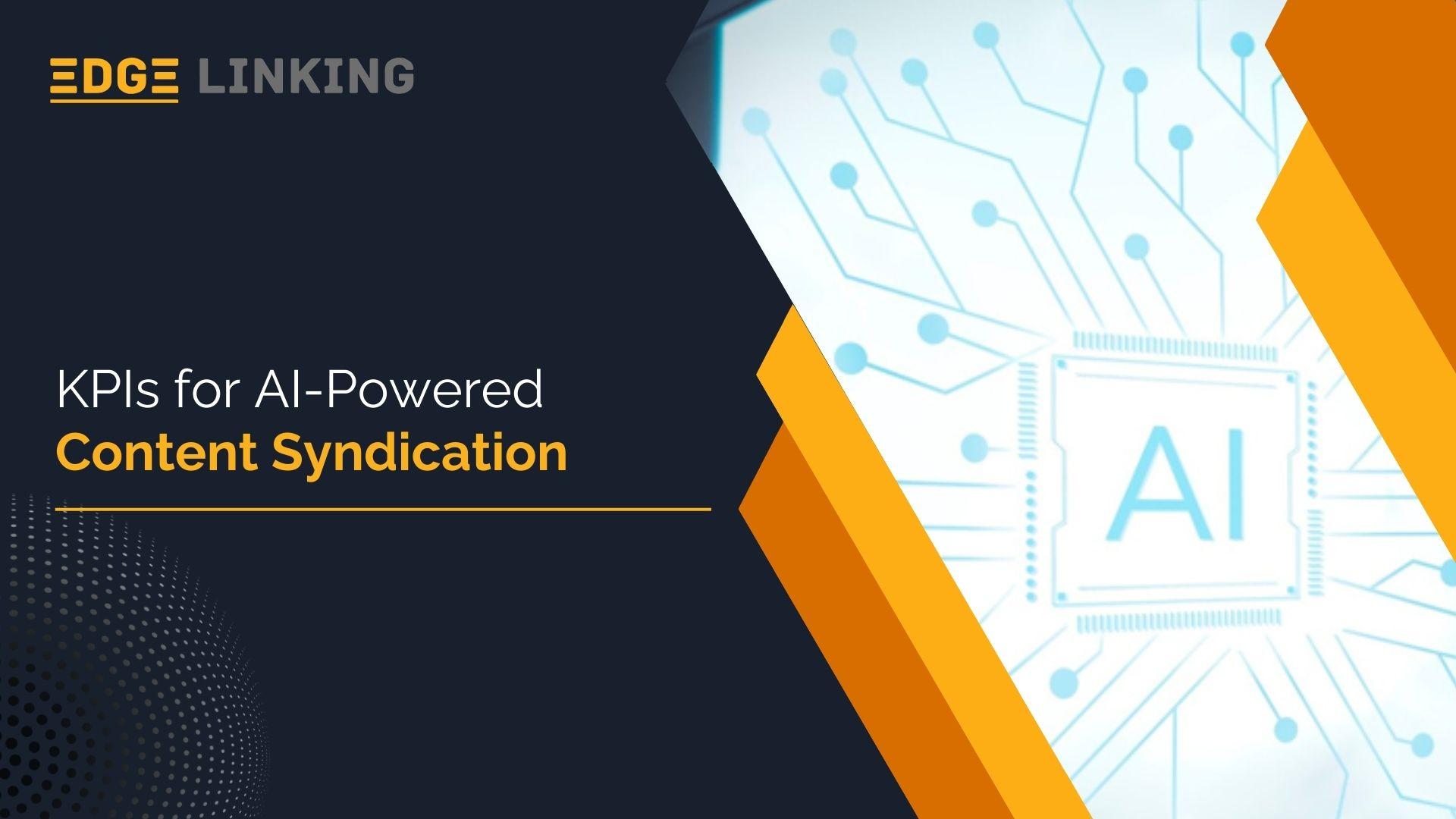 KPIs for AI-Powered Content Syndication