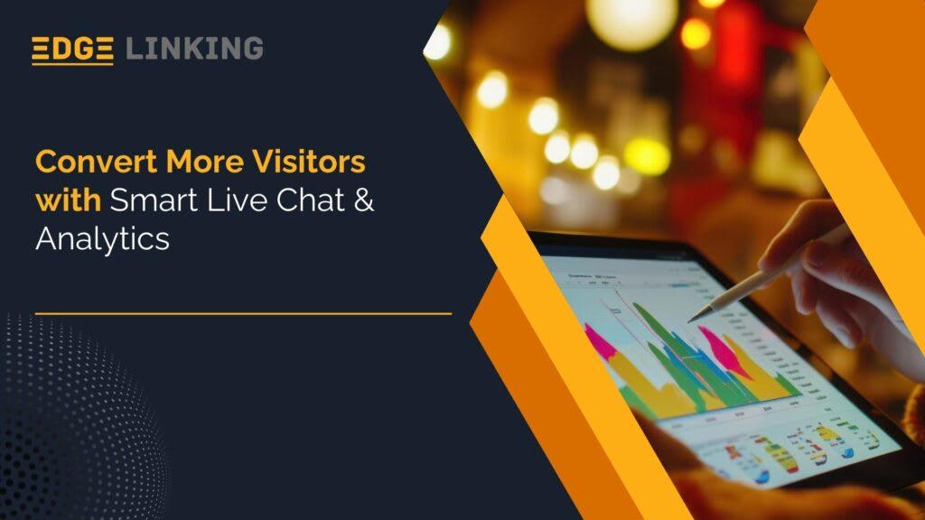 Convert More Visitors with Smart Live Chat & Analytics